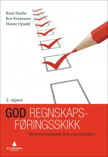 God regnskapsføringsskikk av Knut Høylie, Roy Kristensen og Hanne Opsahl (Heftet)