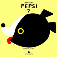 Hva gjør Pepsi? av Henriette Nilsen (Innbundet)