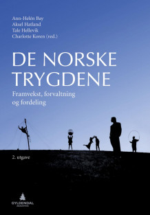 De norske trygdene av Ann-Helén Bay, Aksel Hatland, Tale Hellevik og Charlotte Koren (Heftet)