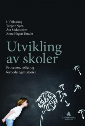 Utvikling av skoler av Ulf Blossing, Torgeir Nyen, Åsa Söderström og Anna Hagen Tønder (Heftet)