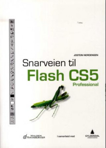 Snarveien til Flash CS5 professional av Jostein Nordengen (Heftet)
