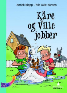 Kåre og Ville jobber av Anneli Klepp og Nils Axle Kanten (Innbundet)