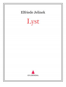 Lyst av Elfriede Jelinek (Ebok)