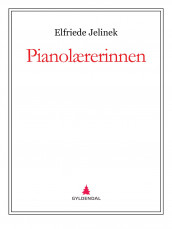 Pianolærerinnen av Elfriede Jelinek (Ebok)