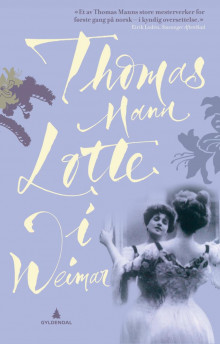 Lotte i Weimar av Thomas Mann (Heftet)