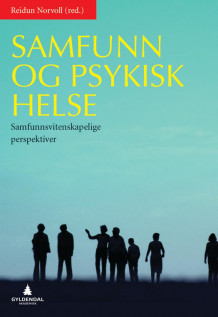 Samfunn og psykisk helse av Reidun Norvoll (Heftet)