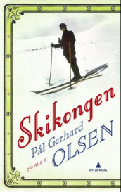 Skikongen av Pål Gerhard Olsen (Innbundet)