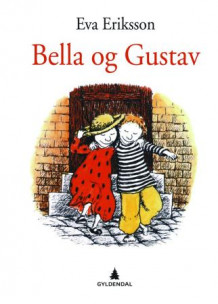 Bella og Gustav av Eva Eriksson (Innbundet)