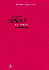 Innføring i skatterett 2011-2012 av Even Fallan og Lars Fallan (Heftet)