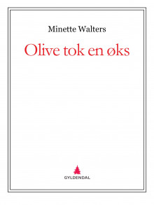 Olive tok en øks av Minette Walters (Ebok)