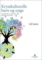 Krysskulturelle barn og unge av Lill Salole (Heftet)