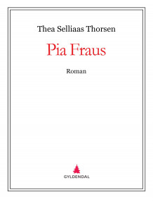 Pia Fraus av Thea Selliaas Thorsen (Ebok)
