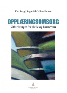 Opplæringsomsorg av Kari Berg og Ragnhild Collin-Hansen (Heftet)