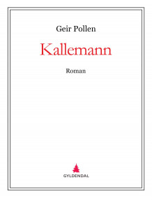 Kallemann av Geir Pollen (Ebok)