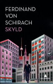 Skyld av Ferdinand von Schirach (Innbundet)