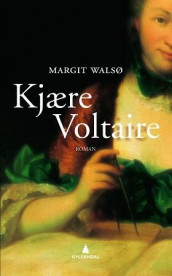 Kjære Voltaire av Margit Walsø (Ebok)