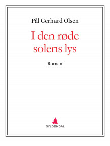 I den røde solens lys av Pål Gerhard Olsen (Ebok)