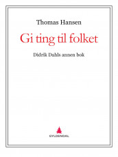 Gi ting til folket av Thomas Hansen (Ebok)