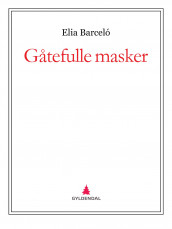 Gåtefulle masker av Elia Barceló (Ebok)