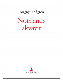 Norrlands akvavit av Torgny Lindgren (Ebok)