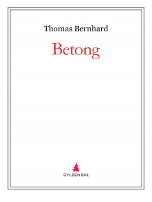 Betong av Thomas Bernhard (Ebok)