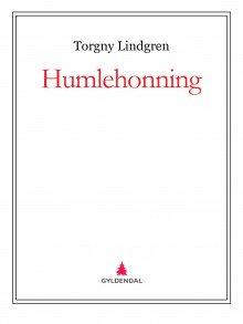 Humlehonning av Torgny Lindgren (Ebok)