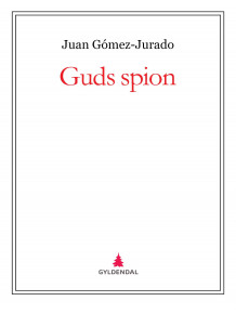 Guds spion av Juan Gómez-Jurado (Ebok)