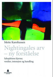 Nightingales arv - ny forståelse av Mette Karoliussen (Heftet)