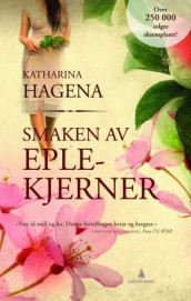 Smaken av eplekjerner av Katharina Hagena (Heftet)