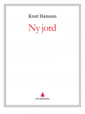 Ny jord av Knut Hamsun (Ebok)