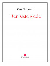 Den siste glede av Knut Hamsun (Ebok)