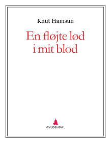En fløjte lød i mit blod av Knut Hamsun (Ebok)