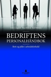 Bedriftens personalhåndbok av Erik C. Aagaard, Nina Melsom og Kurt Weltzien (Innbundet)