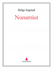 Nunamiut av Helge Ingstad (Ebok)