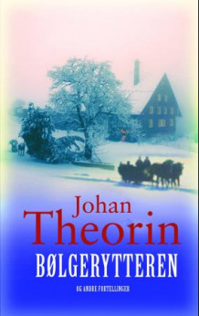 Bølgerytteren og andre fortellinger av Johan Theorin (Heftet)