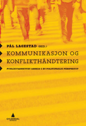 Kommunikasjon og konflikthåndtering av Pål Lagestad (Heftet)