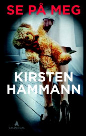 Se på meg av Kirsten Hammann (Innbundet)