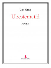 Ubestemt tid av Jan Grue (Ebok)