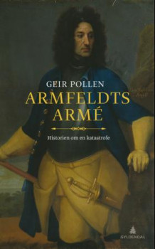 Armfeldts armé av Geir Pollen (Innbundet)