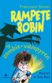 Rampete Robin og zombie-vampyren av Francesca Simon (Innbundet)