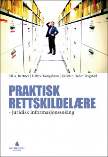 Praktisk rettskildelære av Pål A. Bertnes, Halvor Kongshavn og Kristian Dahle Trygstad (Heftet)