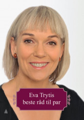 Eva Trytis beste råd til par av Eva Tryti (Innbundet)