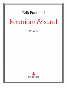 Kranium & sand av Erik Bakken Olafsen (Ebok)