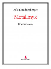 Metallmyk av Asle Skredderberget (Ebok)