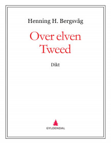 Over elven Tweed av Henning H. Bergsvåg (Ebok)