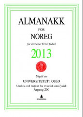 Almanakk for Noreg 2013 av Universitetet i Oslo. Almanakk-komiteen (Heftet)