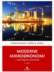 Moderne mikroøkonomi av Christian Riis og Espen R. Moen (Heftet)