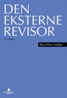 Den eksterne revisor av Bror Petter Gulden (Heftet)