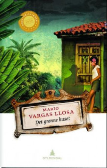 Det grønne huset av Mario Vargas Llosa (Innbundet)