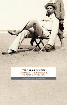 Døden i Venezia og andre noveller av Thomas Mann (Innbundet)